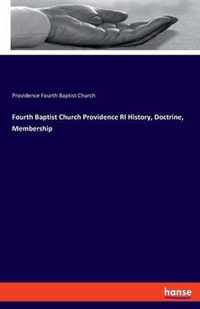 Fourth Baptist Church Providence RI History, Doctrine, Membership