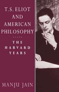 T. S. Eliot and American Philosophy