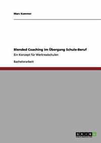 Blended Coaching im UEbergang Schule-Beruf