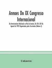 Annaes Do XX Congresso Internacional De Americanistas Realizado no Rio de Janeiro, De 20 A 30 De Agosto De 1922 Organizados pelos Secretorios (Volume I)