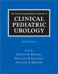 The Kelalis-King-Belman Textbook of Clinical Pediatric Urology