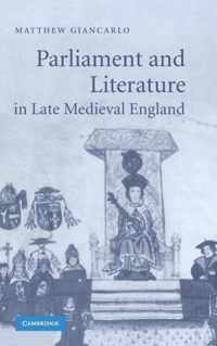 Parliament and Literature in Late Medieval England