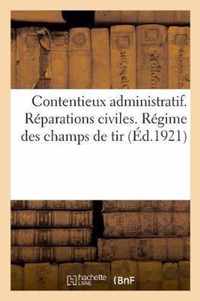 Contentieux Administratif. Reparations Civiles. Regime Des Champs de Tir