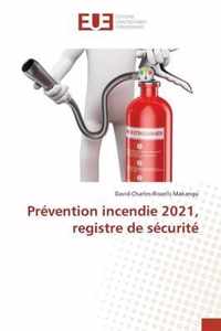 Prevention incendie 2021, registre de securite
