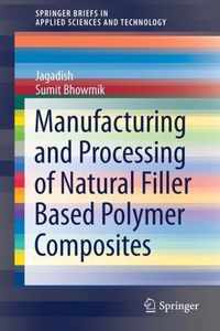 Manufacturing and Processing of Natural Filler Based Polymer Composites