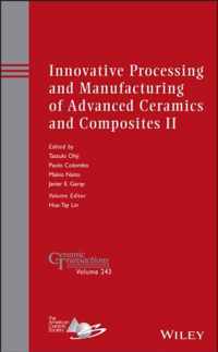 Innovative Processing and Manufacturing of Advanced Ceramics and Composites II