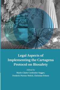 Legal Aspects of Implementing the Cartagena Protocol on Biosafety