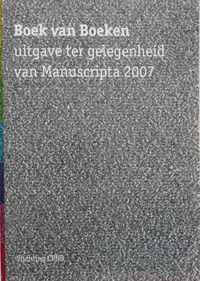Boek van Boeken  uitgave ter gelegenheid van Manuscripta 2007