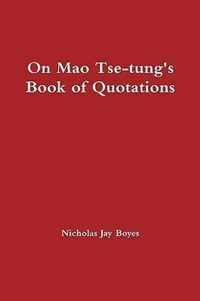 On Mao Tse-tung's Book of Quotations