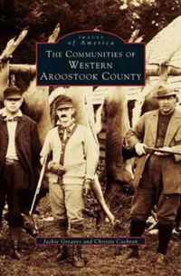 Communities of Western Aroostook County