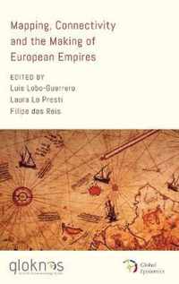 Mapping, Connectivity, and the Making of European Empires