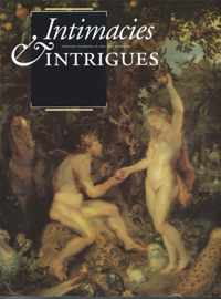 INTIMACIES AND INTRIGUES