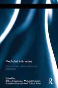 Mediated Intimacies: Connectivities, Relationalities and Proximities