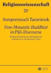 Non-Monastic Buddhist in Pali-Discourse