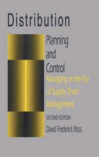 Distribution Planning and Control: Managing in the Era of Supply Chain Management