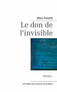 Le don de l'invisible