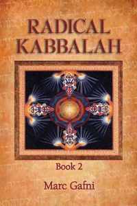 Radical Kabbalah Book 2