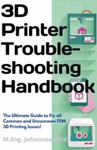 3D Printer Troubleshooting Handbook