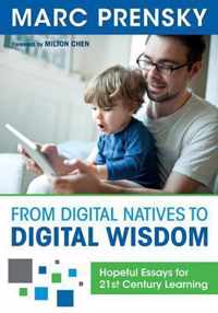 From Digital Natives To Digital Wisdom