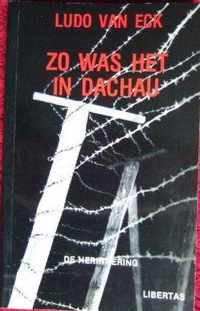 Zo was het in Dachau