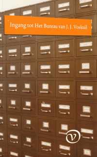 INGANG TOT "HET BUREAU" VAN J.J.  VOSKUIL