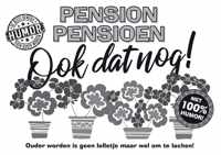 Pension Pensioen Ook dat nog!