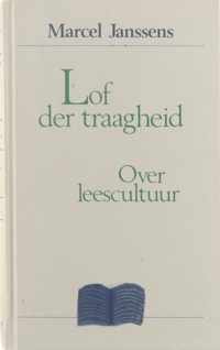 Lof der traagheid. Over leescultuur