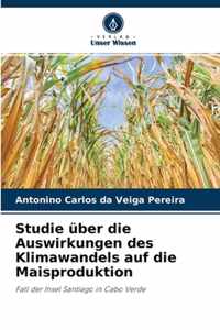 Studie uber die Auswirkungen des Klimawandels auf die Maisproduktion