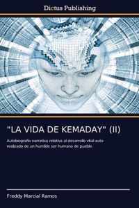 La Vida de Kemaday (II)