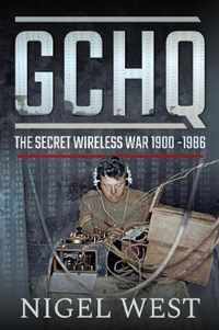 GCHQ The Secret Wireless War 19001986