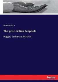 The post-exilian Prophets