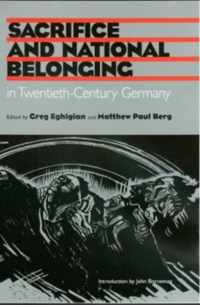 Sacrifice and National Belonging in Twentieth-century Germany
