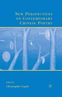 New Perspectives on Contemporary Chinese Poetry