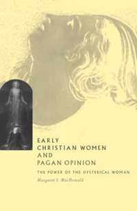 Early Christian Women and Pagan Opinion