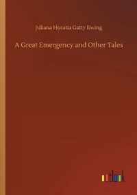 Great Emergency and Other Tales