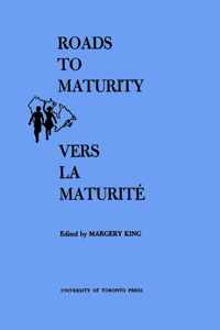 Roads to Maturity/Vers La Maturite