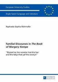 Familial Discourses in The Book of Margery Kempe