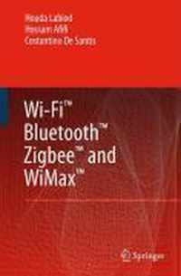 Wi-Fi (TM), Bluetooth (TM), Zigbee (TM) and WiMax (TM)
