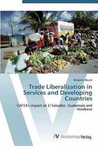 Trade Liberalization in Services and Developing Countries