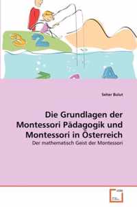 Die Grundlagen der Montessori Padagogik und Montessori in OEsterreich