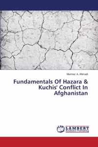 Fundamentals Of Hazara & Kuchis' Conflict In Afghanistan