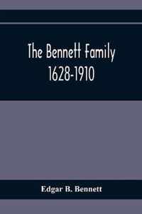 The Bennett Family; 1628-1910