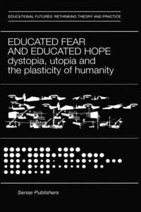 Educated Fear and Educated Hope