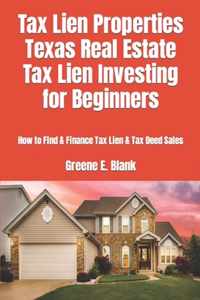 Tax Lien Properties Texas Real Estate Tax Lien Investing for Beginners