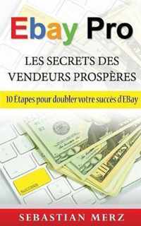 EBay Pro - Les Secrets Des Vendeurs Prosperes