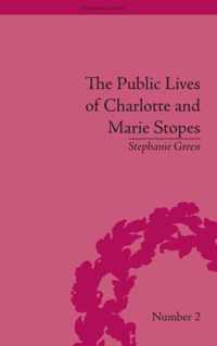 The Public Lives of Charlotte and Marie Stopes