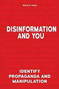 Disinformation And You