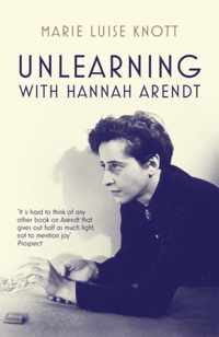 Unlearning With Hannah Arendt