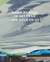 Marie Reintjes in het land van sneeuw en ijs - Isabel Heijne - Paperback (9789462624474)