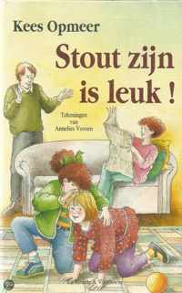 Stout zijn is leuk